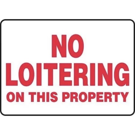 Accuform SAFETY SIGN NO LOITERING ON THIS MATR506XV MATR506XV